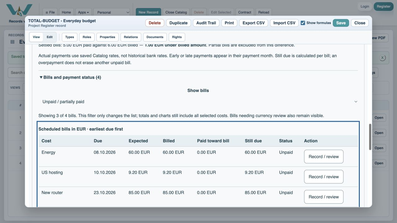 Show unpaid and partially paid — Choose Unpaid / partially paid in Show bills. Settled bills disappear; the totals do not change.